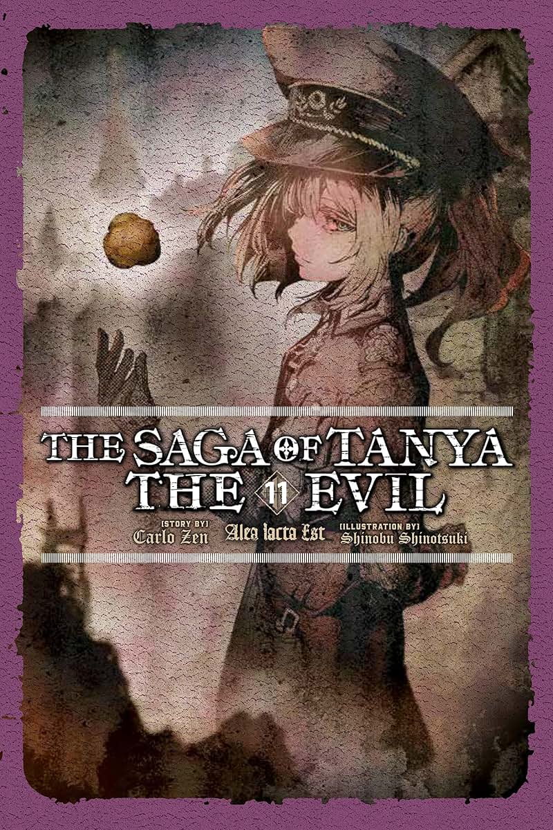 The Saga of Tanya the Evil, Vol. 11 (light novel): Alea Iacta Est (The Saga of Tanya the Evil (light novel), 11)