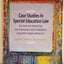 Case Studies in Special Education Law: No Child Left Behind Act and Individuals with Disabilities Education Improvement Act