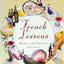 French Lessons: Adventures with Knife, Fork, and Corkscrew