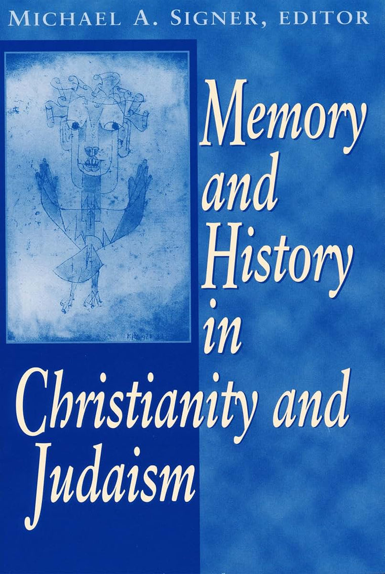 Memory and History In Christianity and Judaism