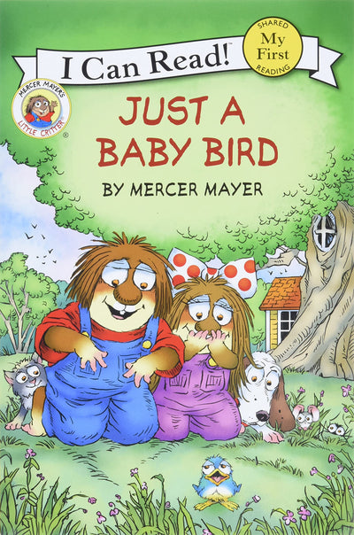 Little Critter: Just a Baby Bird: A Classic Springtime Picture Book About Love and Patience for Kids (Ages 4-8) (My First I Can Read)