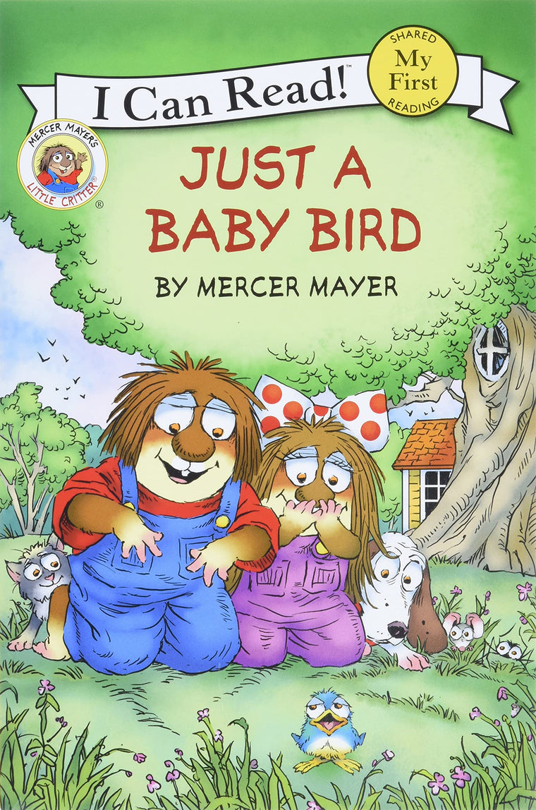 Little Critter: Just a Baby Bird: A Classic Springtime Picture Book About Love and Patience for Kids (Ages 4-8) (My First I Can Read)
