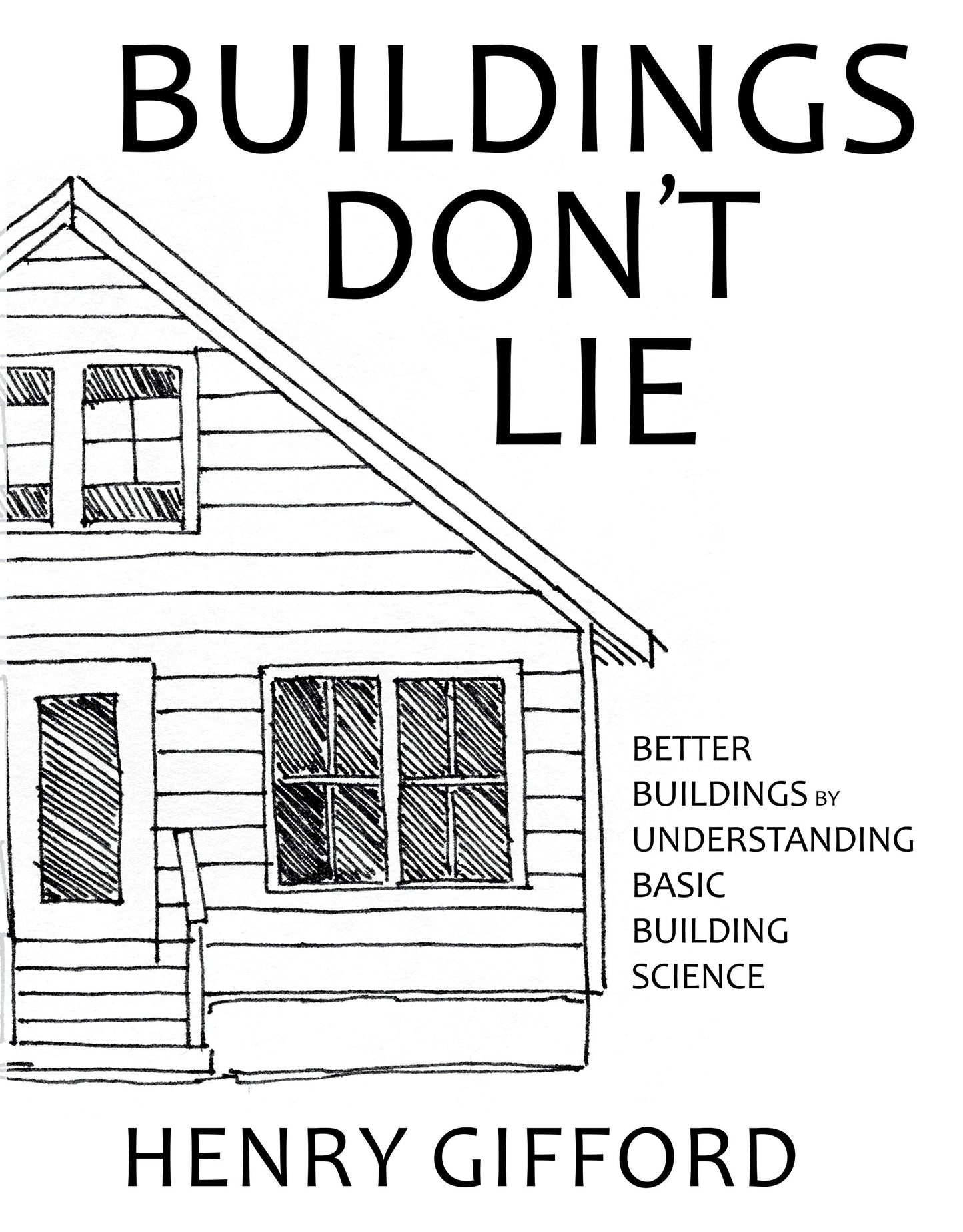 Buildings Don't Lie Better Buildings by Understanding Basic