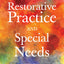 Restorative Practice and Special Needs