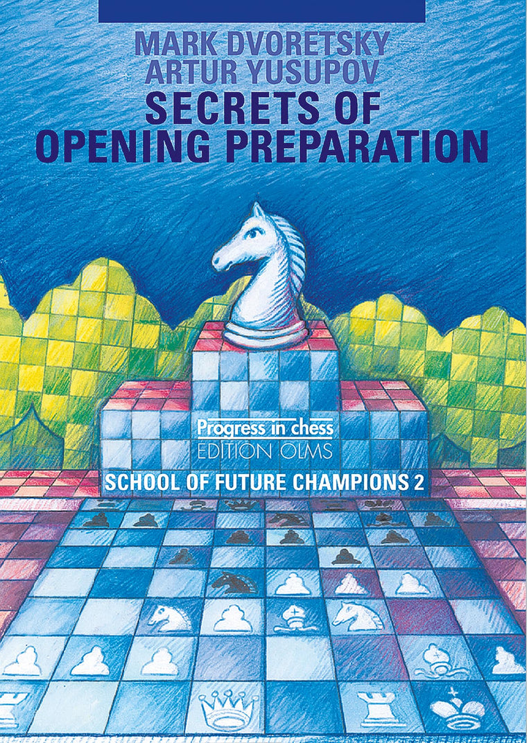 School Of Future Champions 2: Secrets of Opening Preparation (School of Future Champions Series)