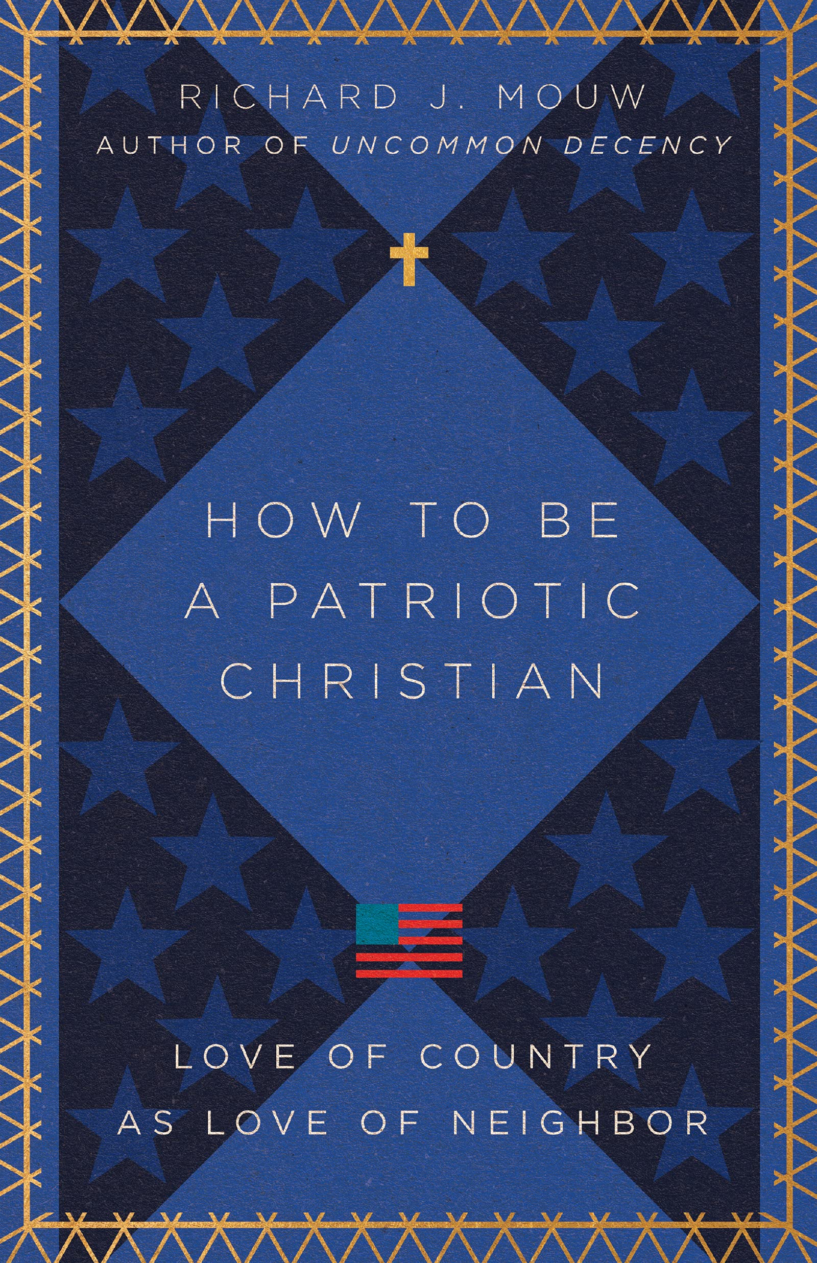 How to Be a Patriotic Christian: Love of Country as Love of Neighbor