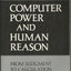 Computer Power and Human Reason: From Judgment to Calculatio