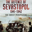 The Defence of Sevastopol 1941-1942: The Soviet Perspective