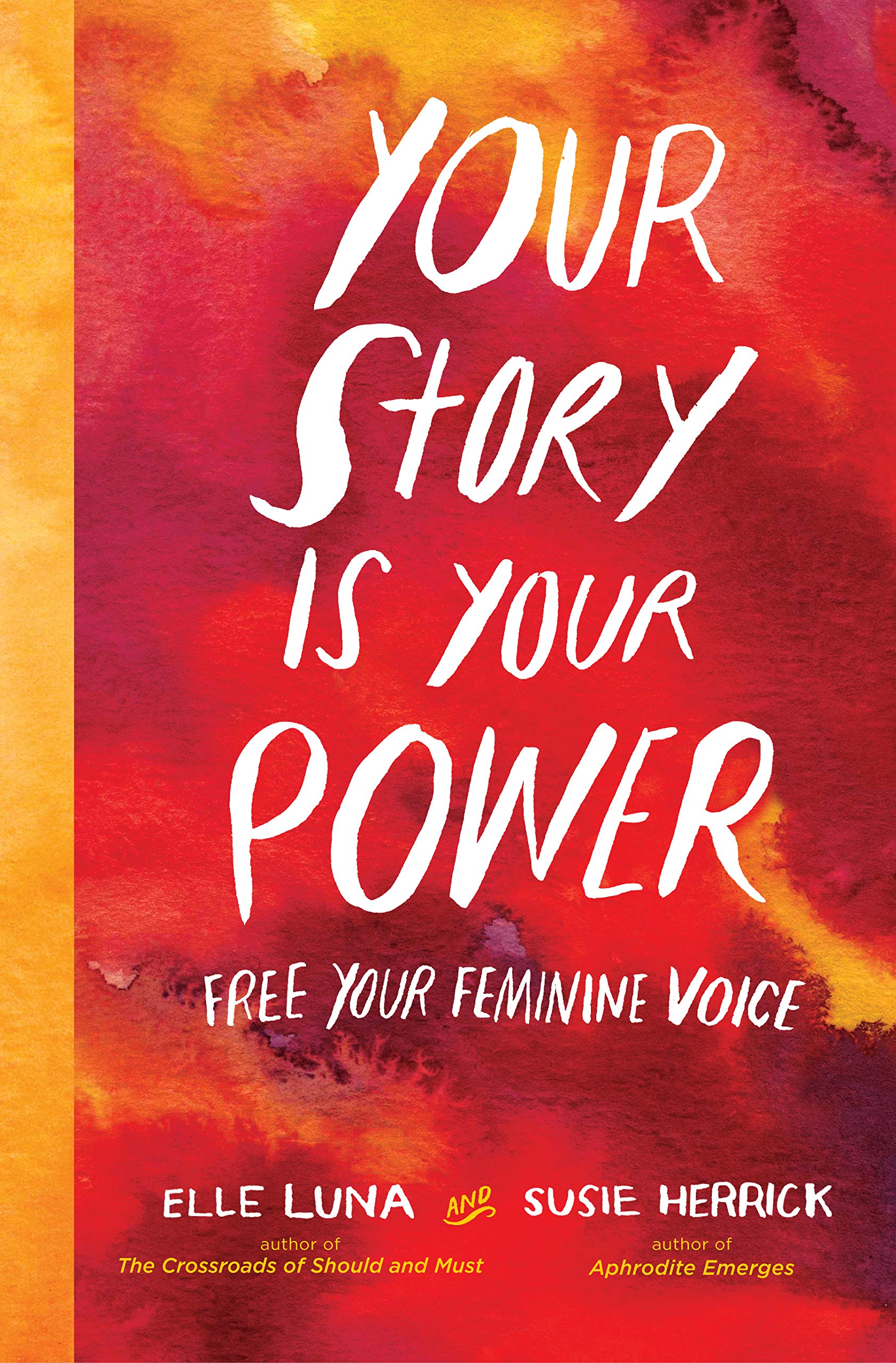 Your Story Is Your Power: Free Your Feminine Voice