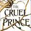 The Cruel Prince (The Folk of the Air, 1)