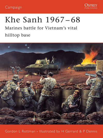 Khe Sanh 1967-68: Marines battle for Vietnams vital hilltop base (Campaign, 150)