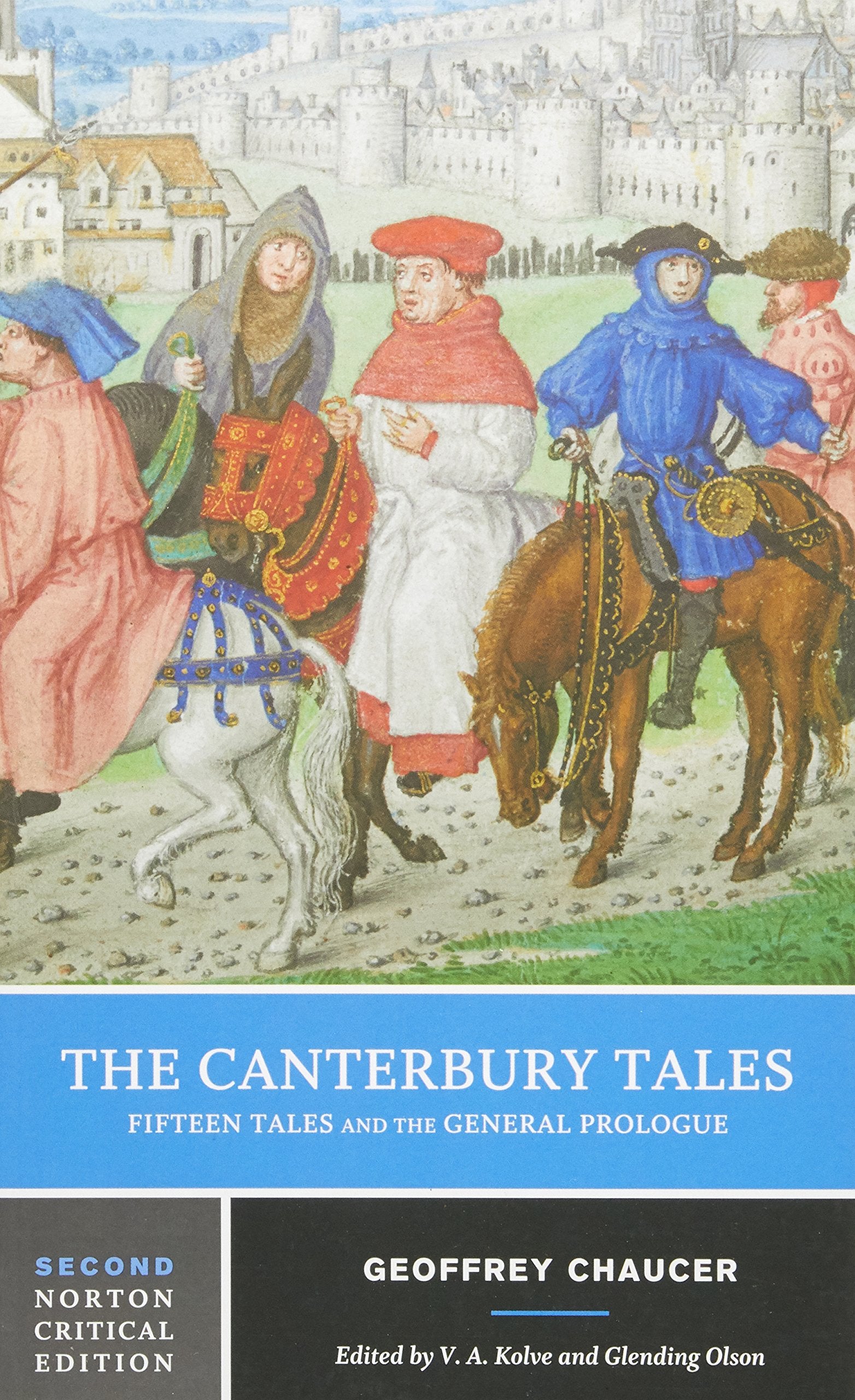 The Canterbury Tales: Fifteen Tales and the General Prologue : Authoritative Text Sources and Backgrounds Criticism