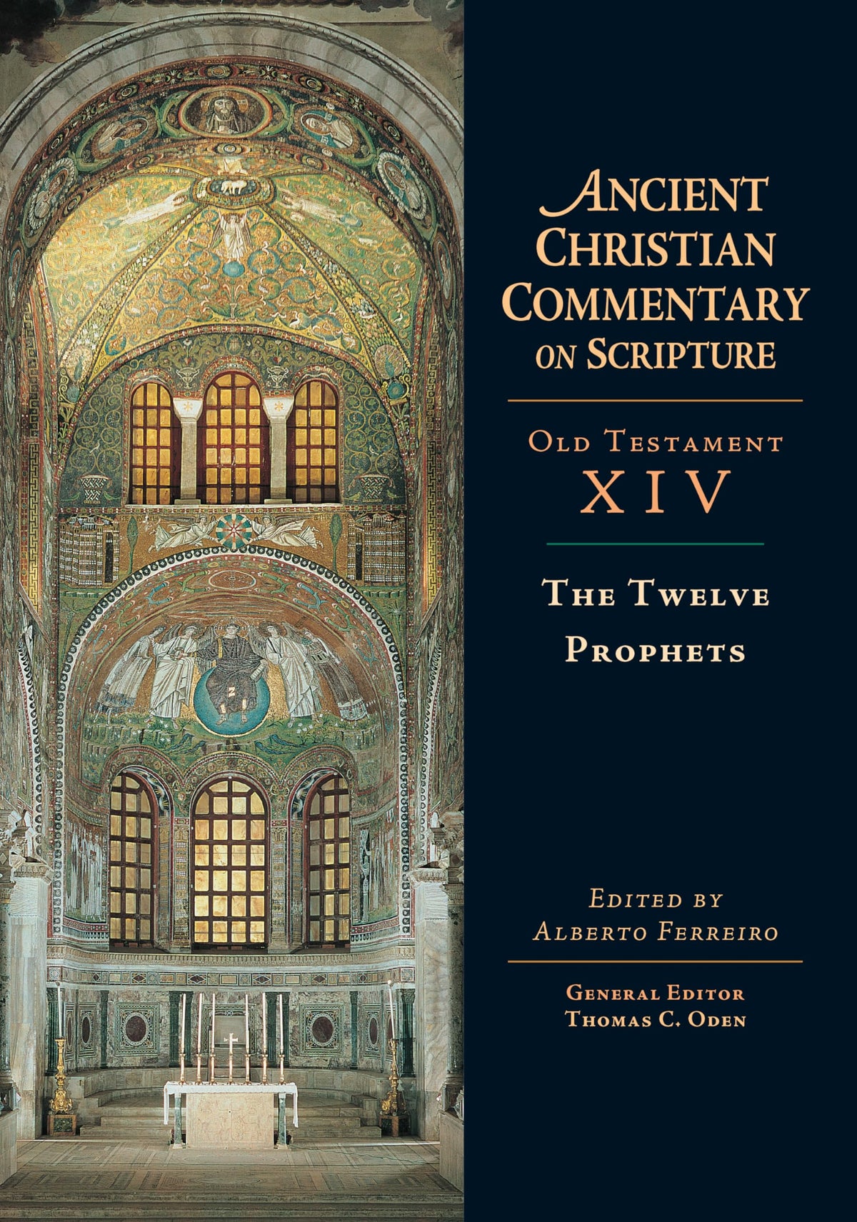 The Twelve Prophets: Volume 14 (Volume 14) (Ancient Christian Commentary on Scripture)