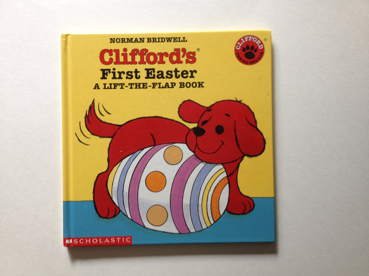 Cliffords First Easter: A Lift the Flap Book