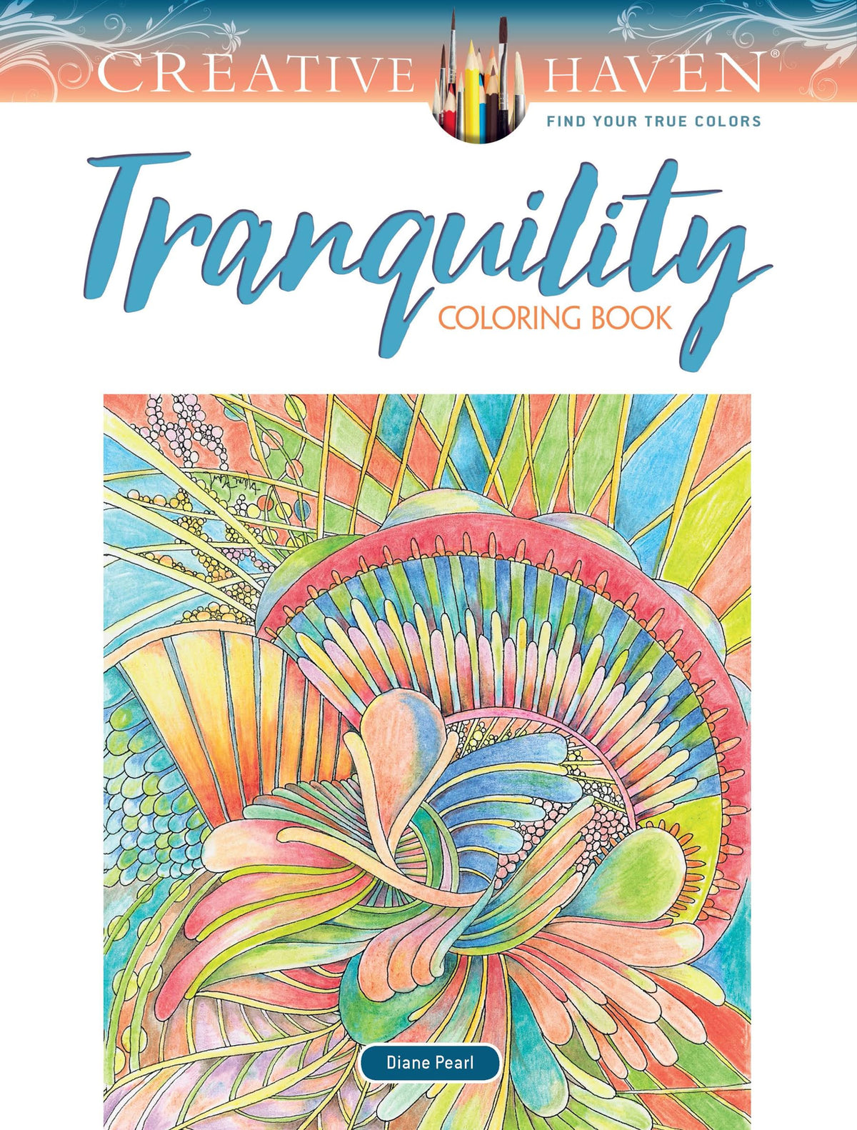 Creative Haven Tranquility Coloring Book: Your Path to Serenity, Stress Relief, Zen & Relaxation (Adult Coloring Books: Calm)