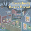 Everybody Bakes Bread