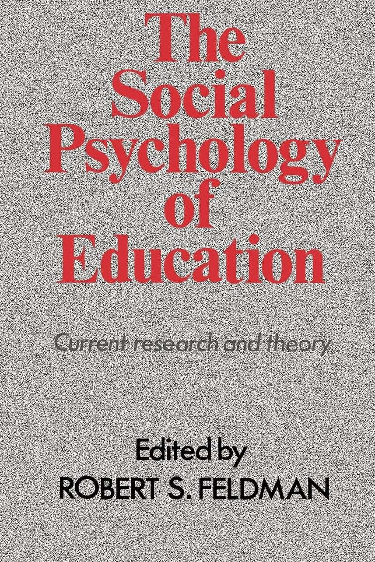 The Social Psychology of Education: Current Research and Theory