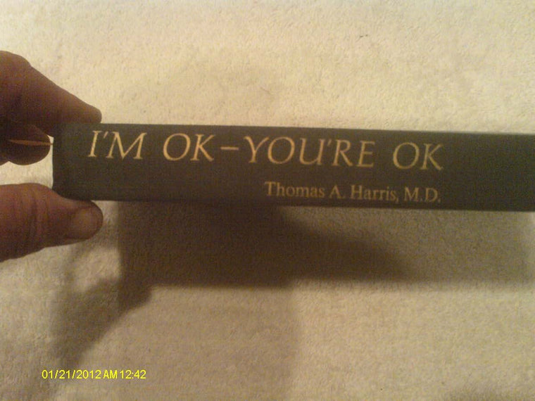 I'm Ok, You're Ok by Harris M.D., Thomas A