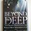 Beyond the Deep: The Deadly Descent into the Worlds Most Tre