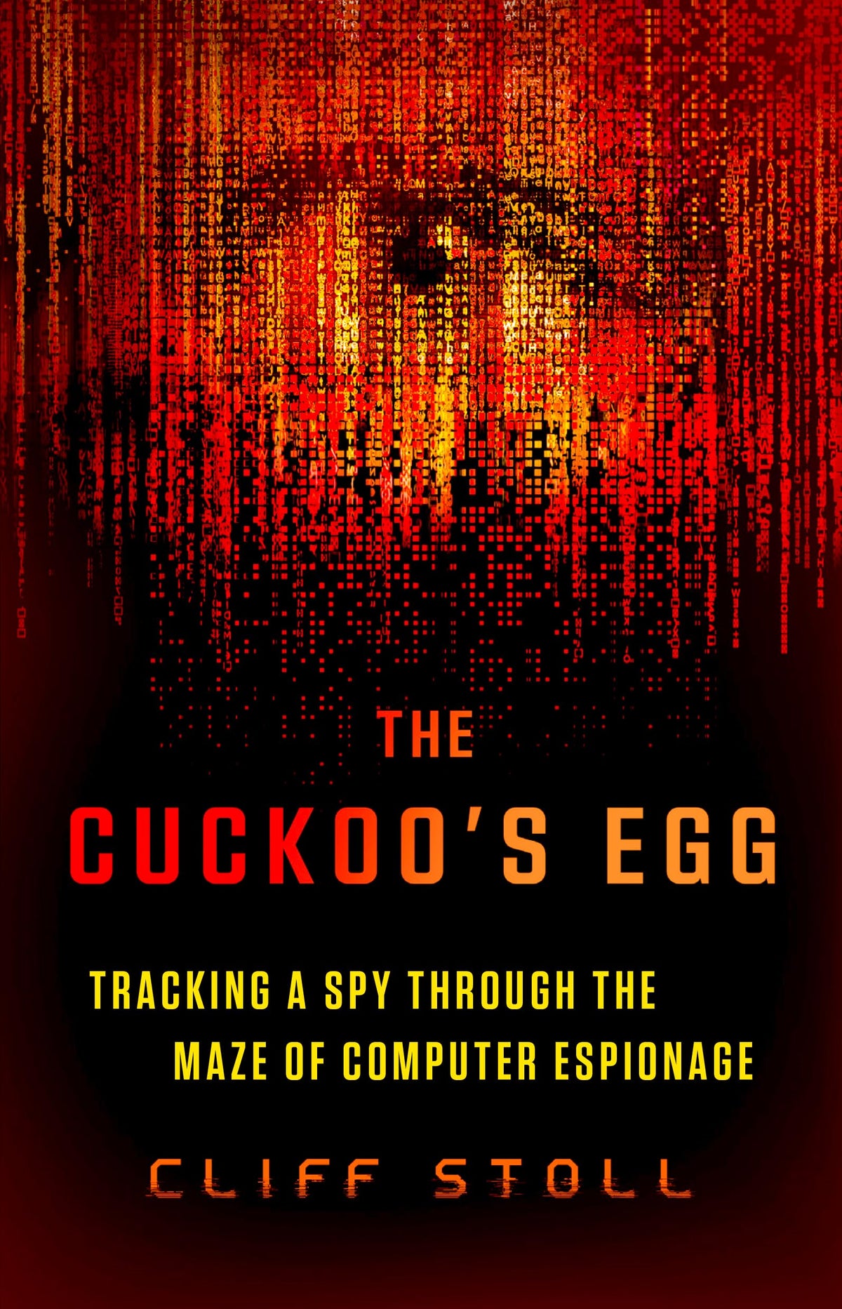 The Cuckoo's Egg: Tracking a Spy Through the Maze of Computer Espionage