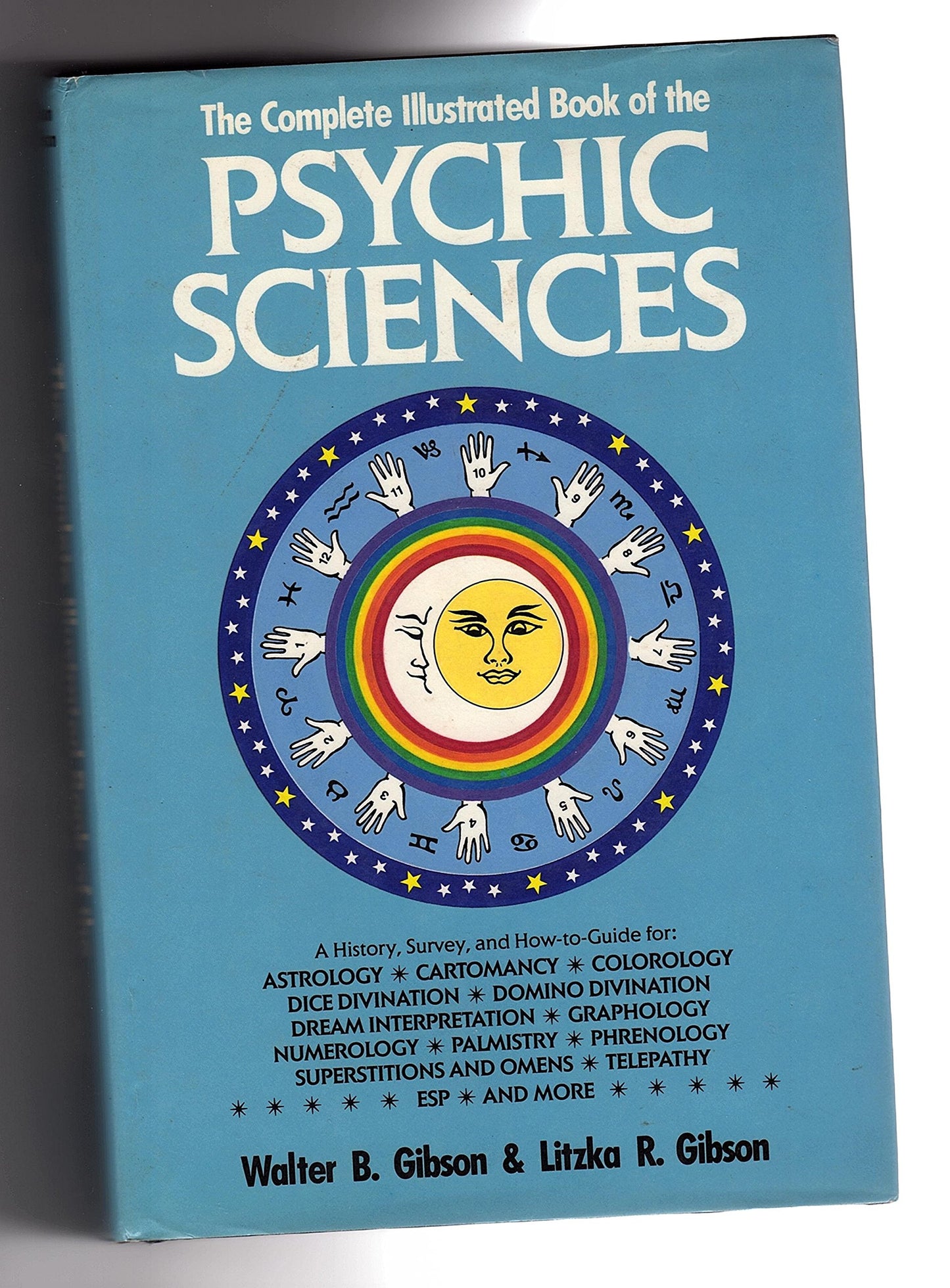 Complete Illustrated Book Of The Psychic Sciences by Walter