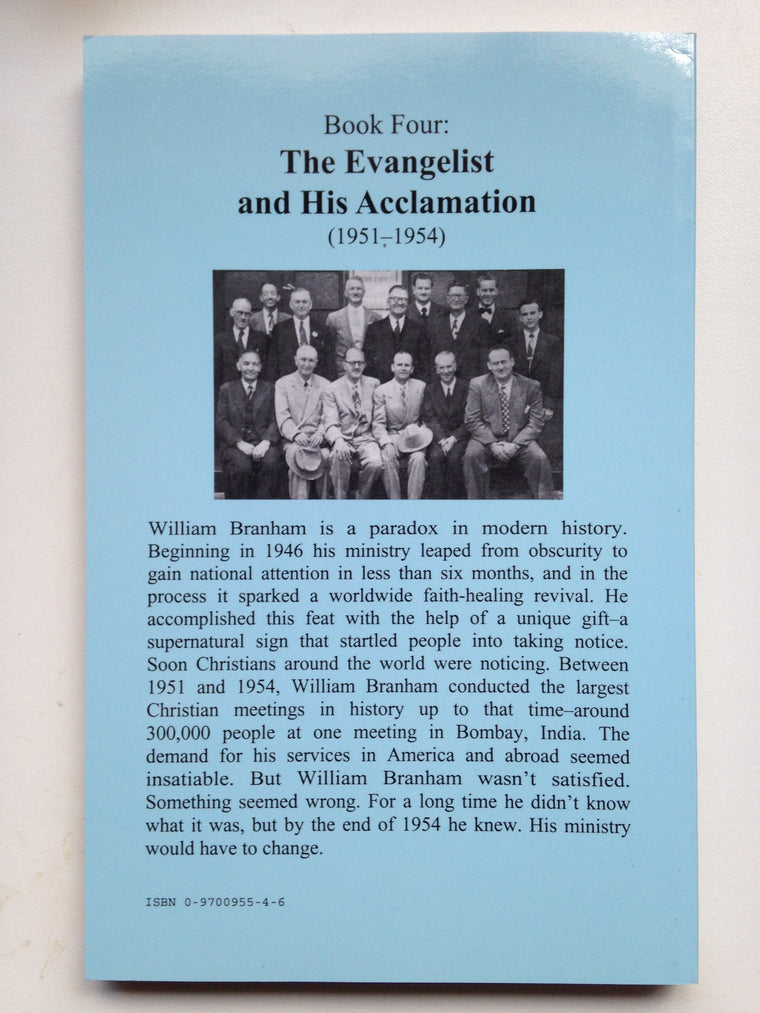 Supernatural - the Life of William Branham : Book 4 - the Evangelist and His Acclamation (1951-1954) — back cover