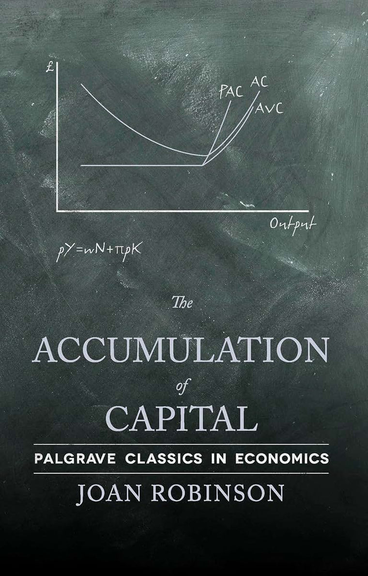 The Accumulation of Capital (Palgrave Classics in Economics)