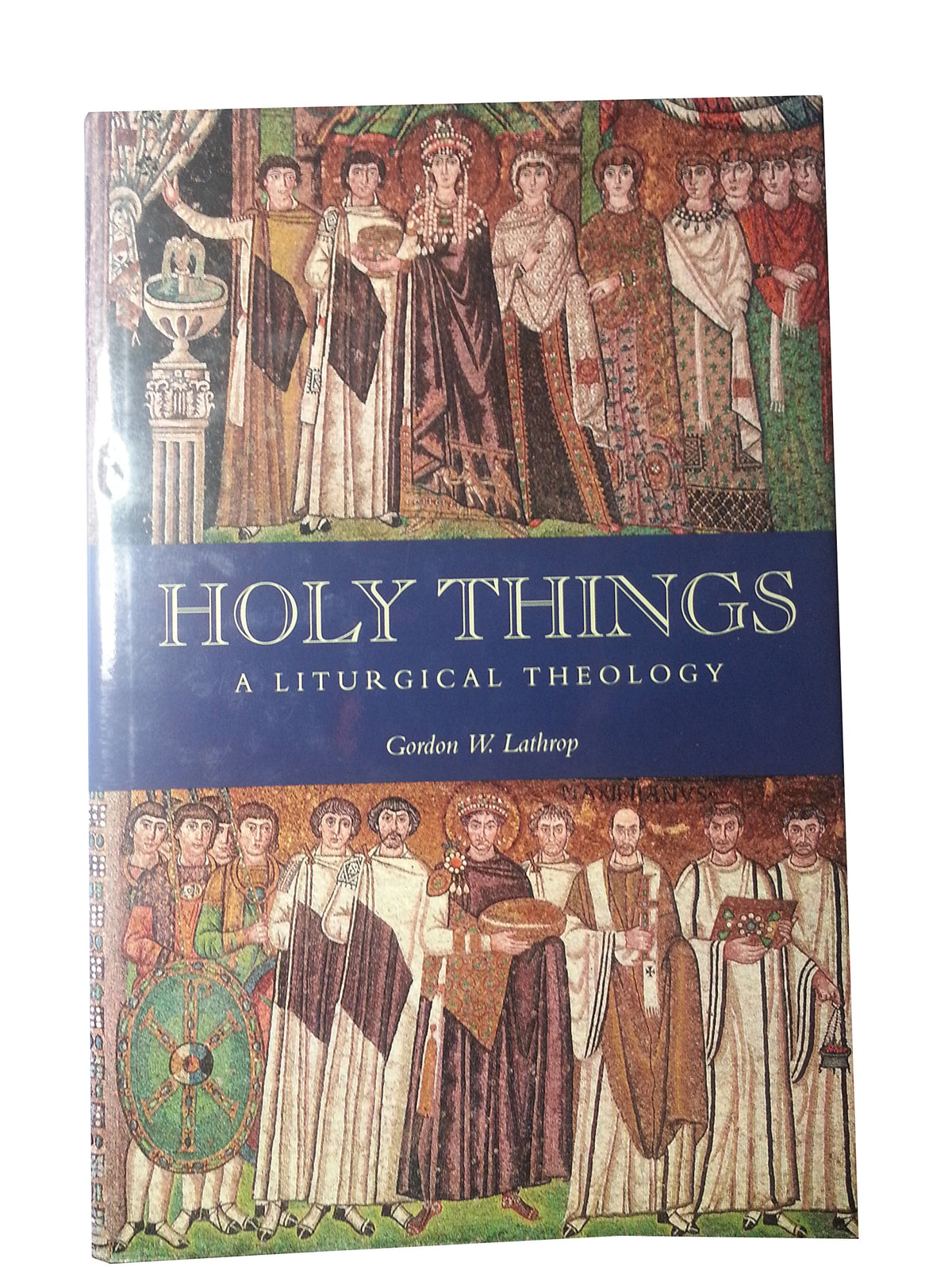 Holy Things: A Liturgical Theology