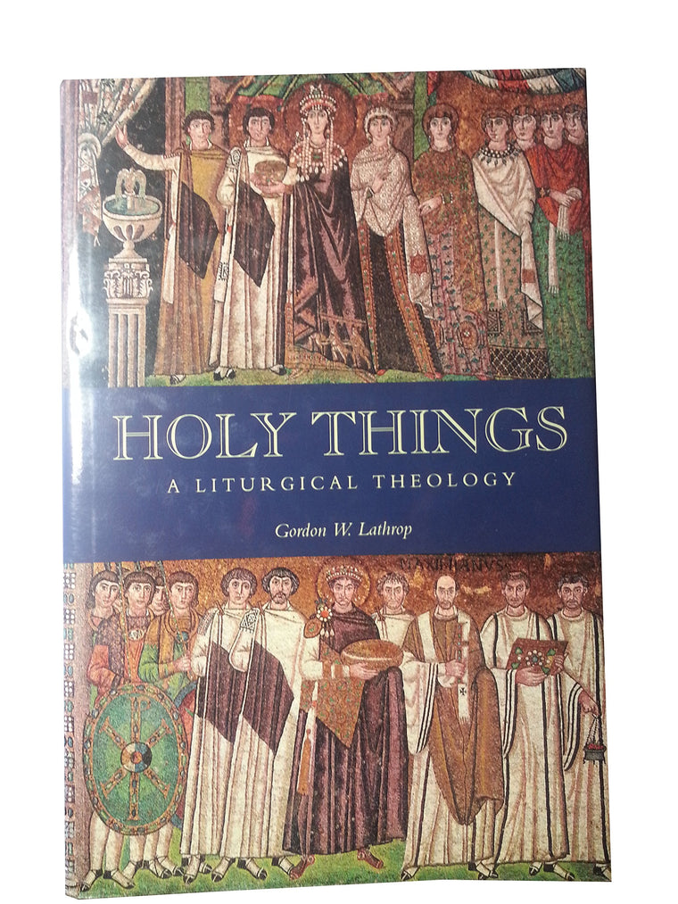 Holy Things: A Liturgical Theology