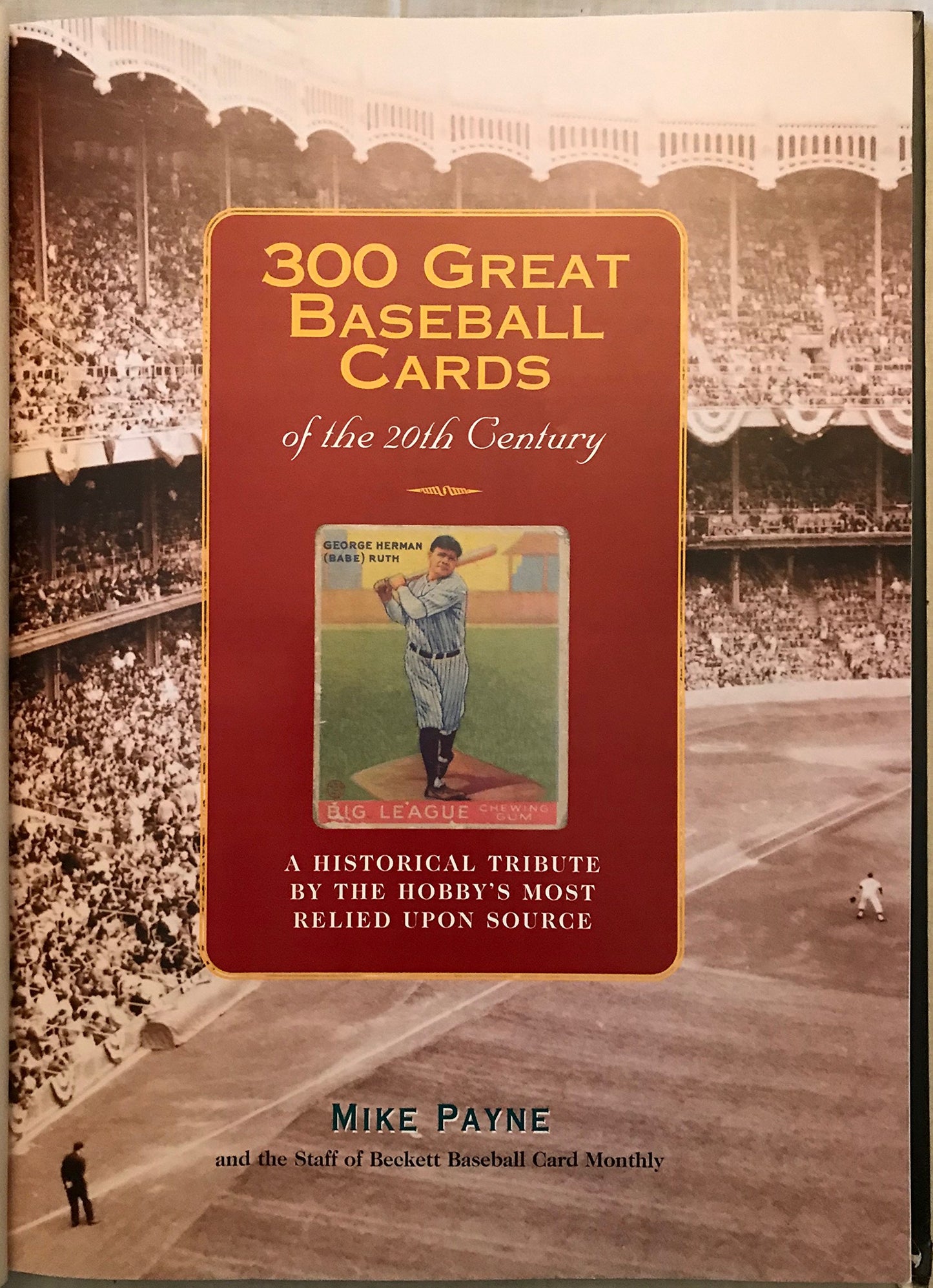 300 Great Baseball Cards of the 20th Century: A Historical T