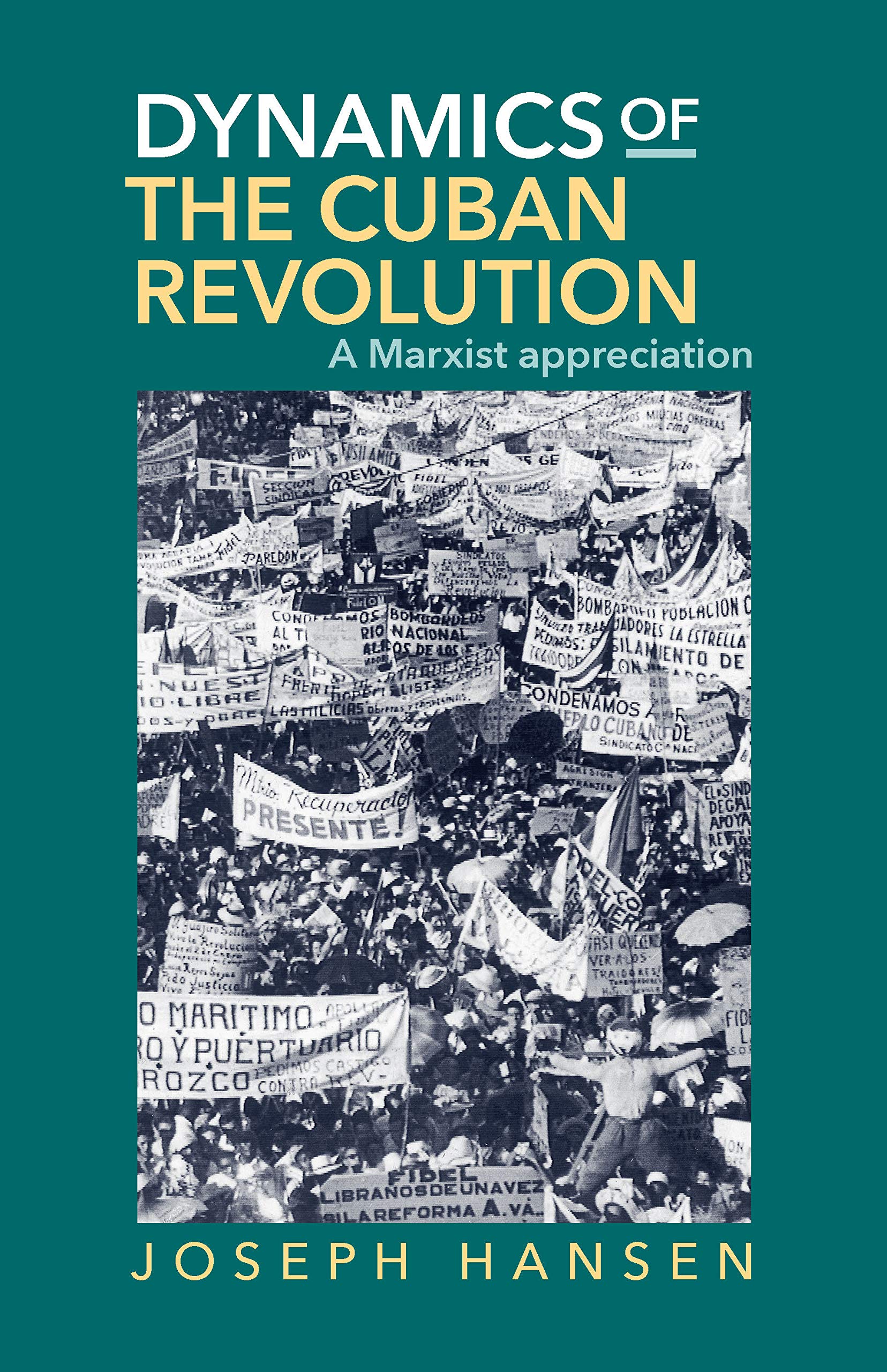 Dynamics of the Cuban Revolution: A Marxist Appreciation