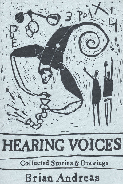 Hearing Voices: Collected Stories & Drawings