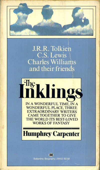 The Inklings: C.S. Lewis, J.R.R. Tolkien, Charles Williams, and their Friends