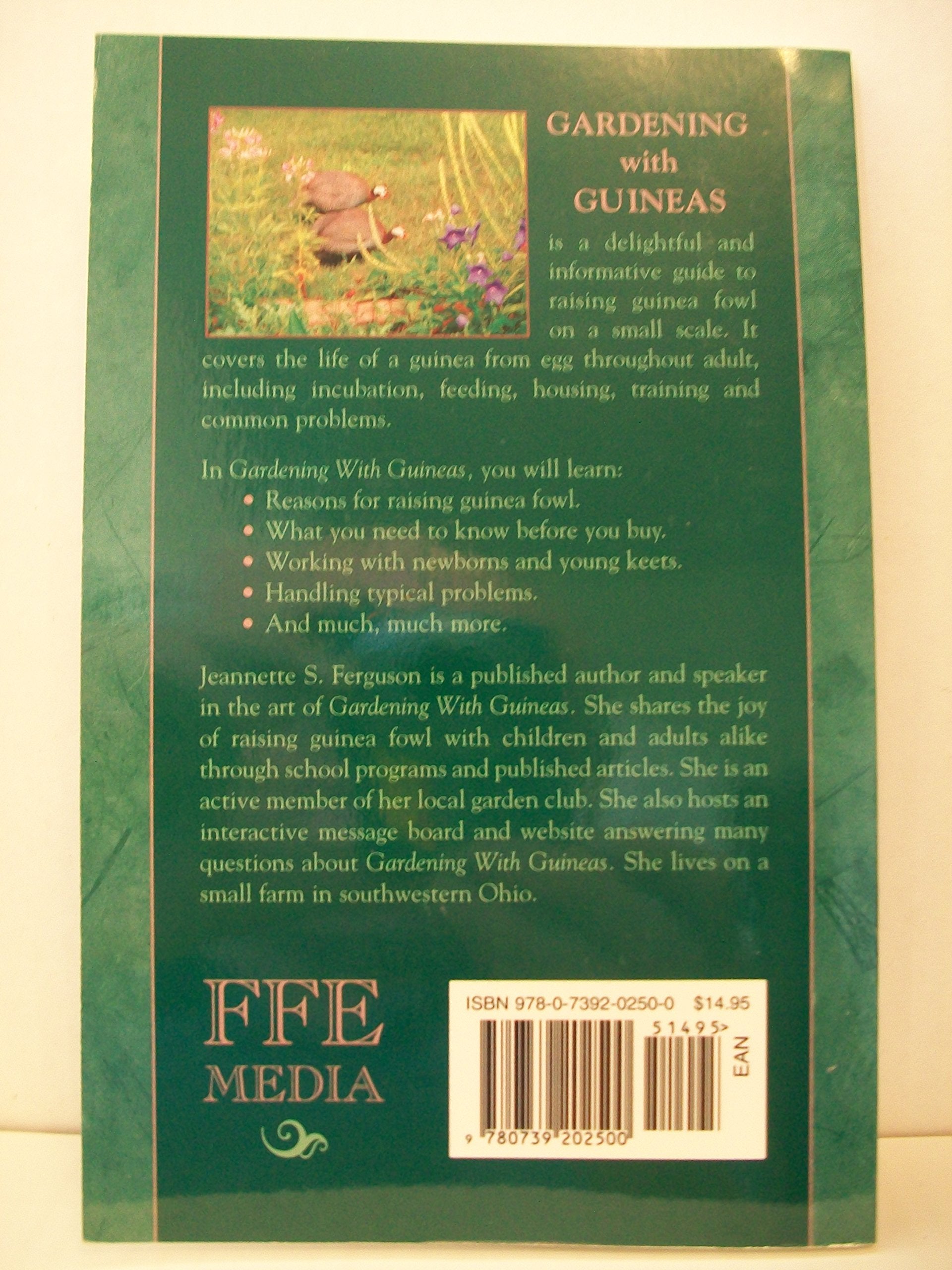 Gardening with Guineas: A Step-By-Step Guide to Raising Guinea Fowl on a Small Scale