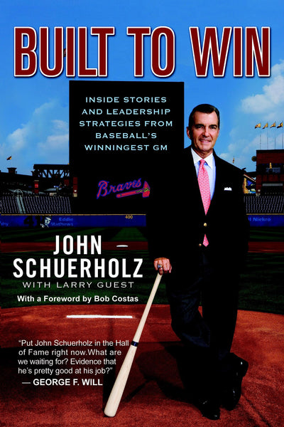 Built to Win: Inside Stories and Leadership Strategies from Baseball's Winningest GM