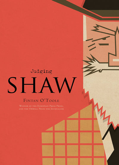 Judging Shaw: The radicalism of GBS (4)