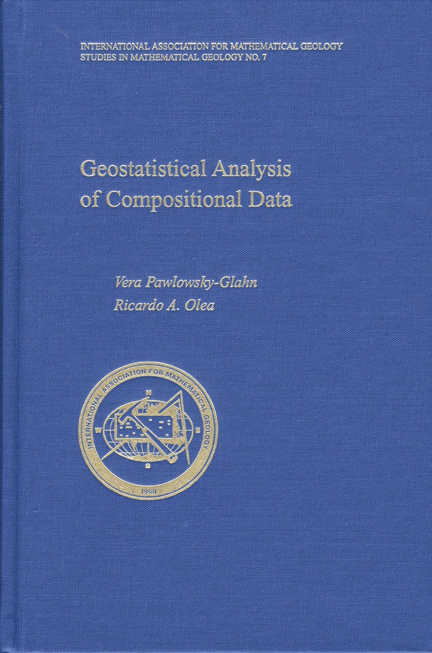 Geostatistical Analysis of Compositional Data (Studies in Mathematical Geology, 7)