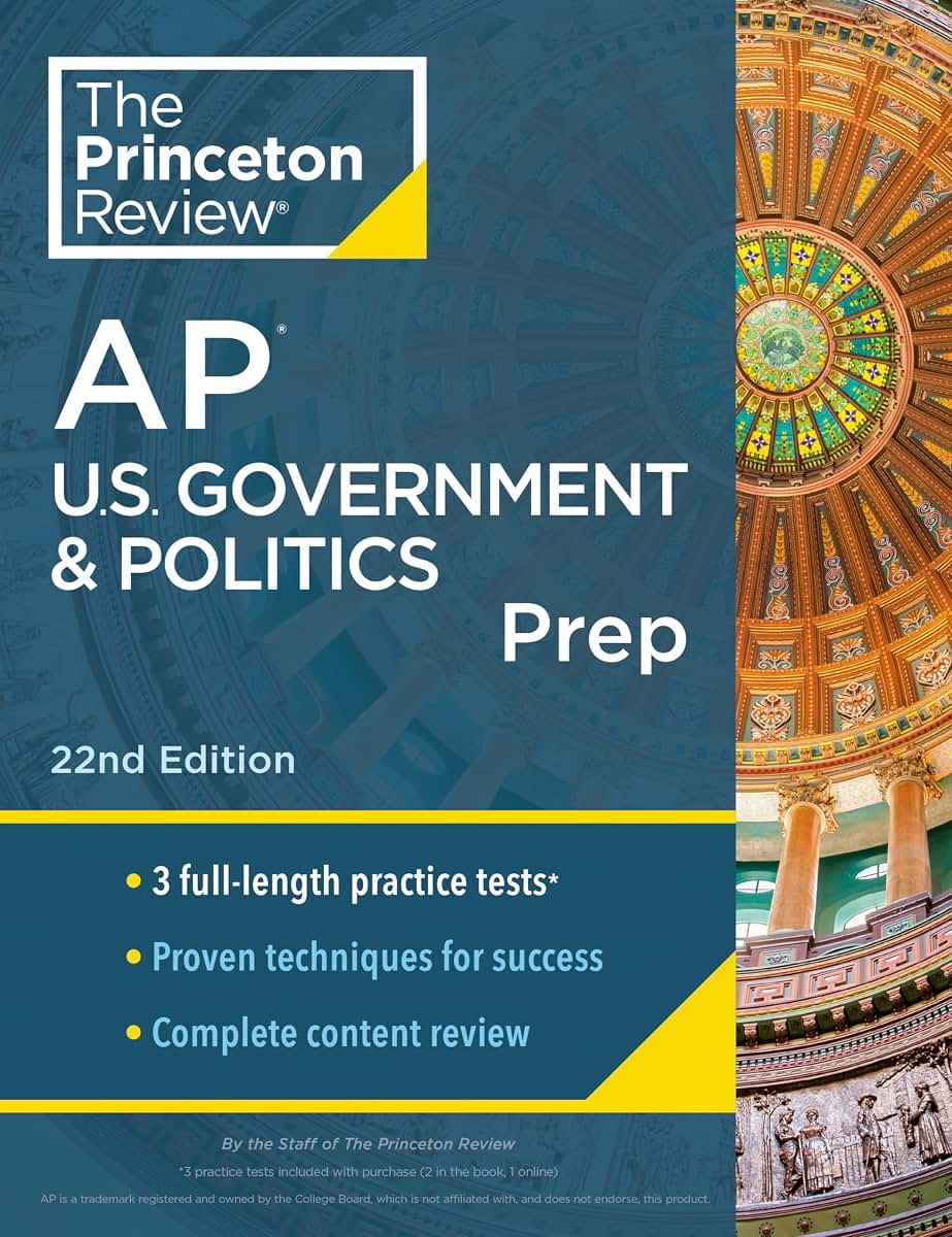 Princeton Review AP U.S. Government & Politics Prep, 22nd Edition: 3 Practice Tests + Complete Content Review + Strategies & Techniques (2024) (College Test Preparation)