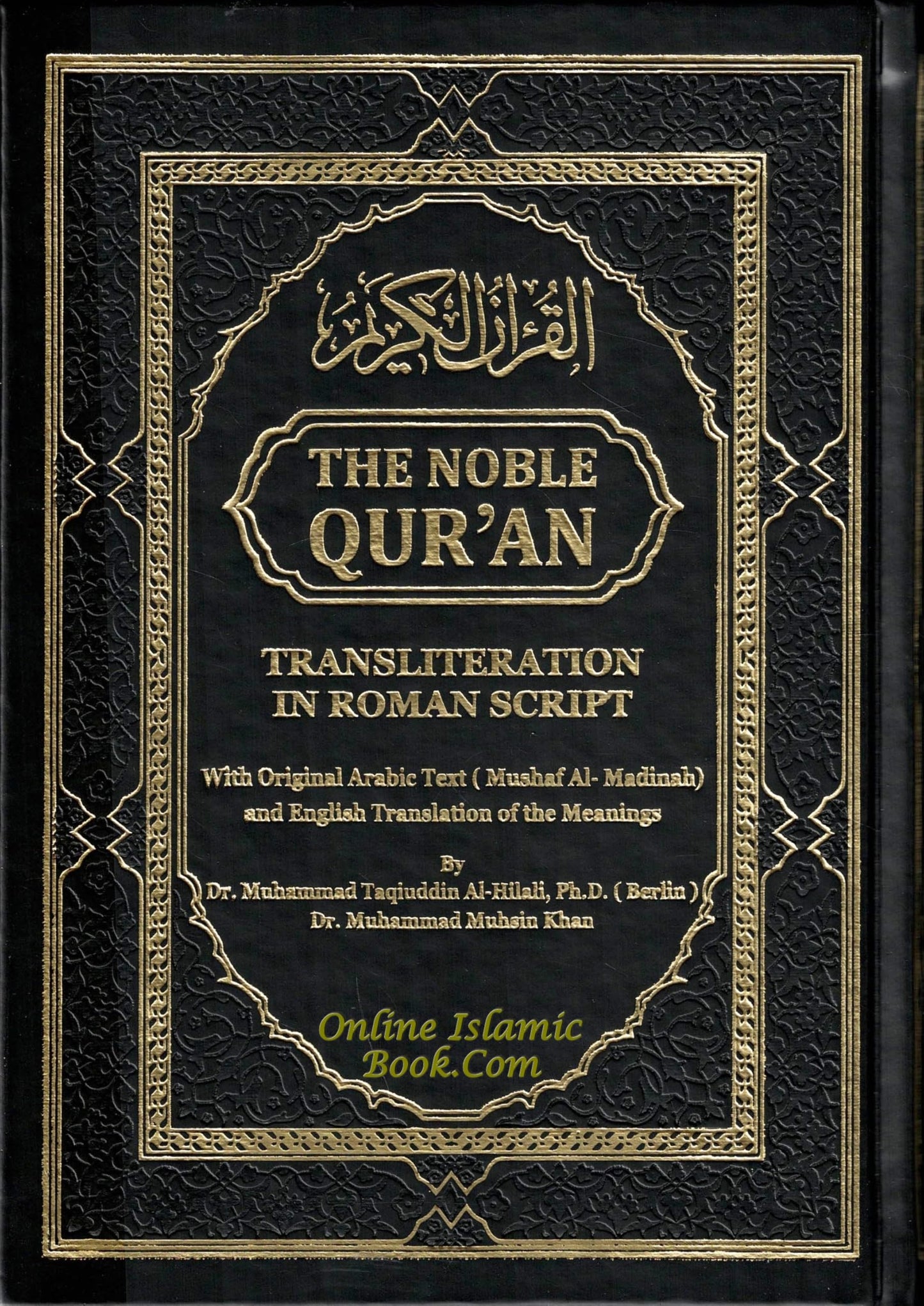 The Noble Quran: Transliteration in Roman Script with Original Arabic Text (Mushaf Al-Madinah) and English Translation of the Meanings (Black Color)