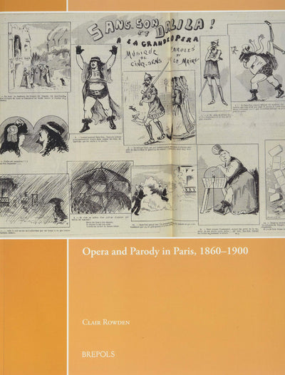 Opera and Parody in Paris, 1860-1900 (Music and Visual Cultures)