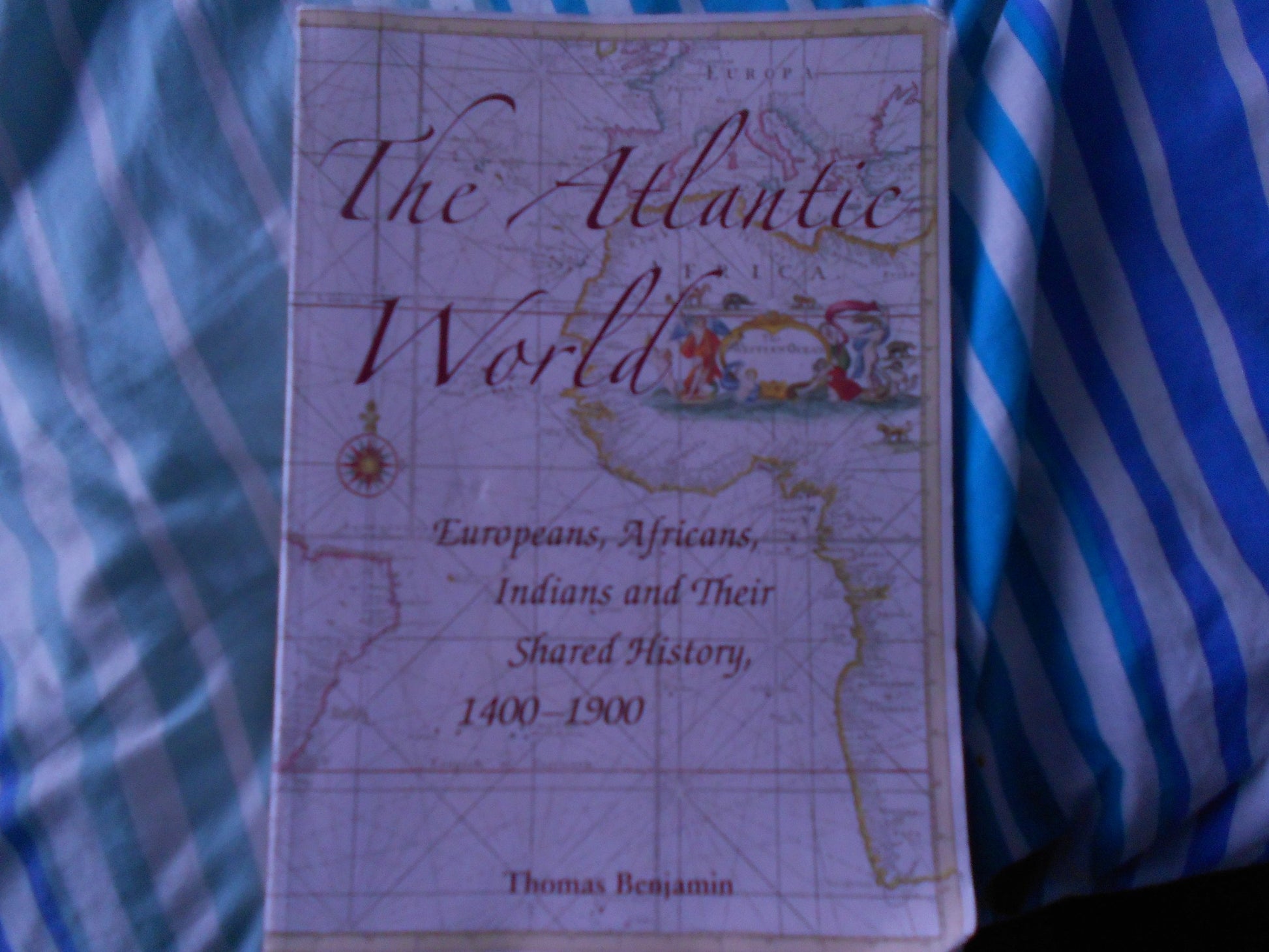 The Atlantic World: Europeans, Africans, Indians and their Shared History, 1400-1900