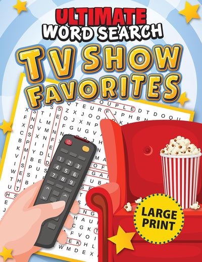 Ultimate Word Search TV Show Favorites (Fox Chapel Publishing) 100 Large Print Puzzles, Each Celebrating Beloved Television Series, Including MASH, Friends, The Twilight Zone, Family Guy, and More