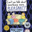 Can't We Talk about Something More Pleasant?: A Memoir by Ch