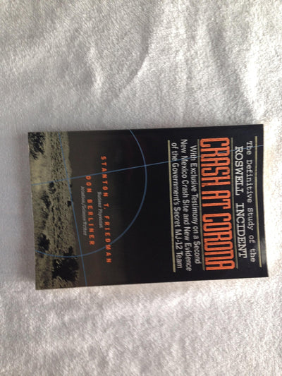 Crash at Corona: The U.S. Military Retrieval and Cover-Up of