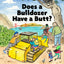 Does a Bulldozer Have a Butt?