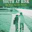 Reclaiming Youth at Risk: Our Hope for the Future by Larry K