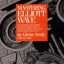 Mastering Elliott Wave: Presenting the Neely Method: The First Scientific, Objective Approach to Market Forecasting with the Elliott Wave Theory (version 2)