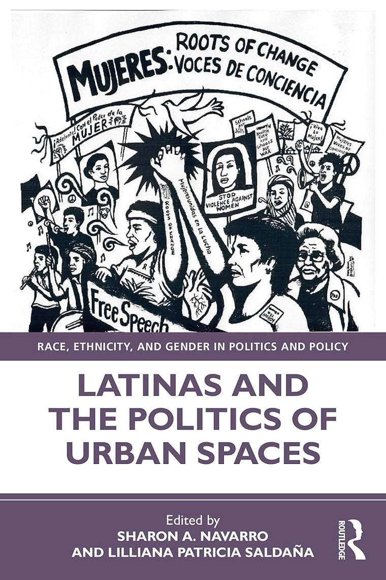 Latinas and the Politics of Urban Spaces (Race, Ethnicity, and Gender in Politics and Policy)