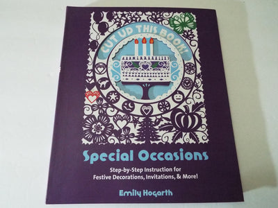 Cut Up This Book: Special Occasions: Step-By-Step Instruction for Festive Decorations, Invitations, and More