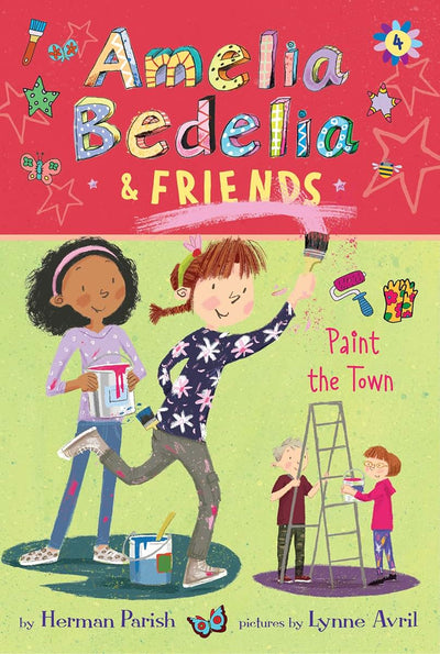 Amelia Bedelia & Friends #4: Amelia Bedelia & Friends Paint the Town
